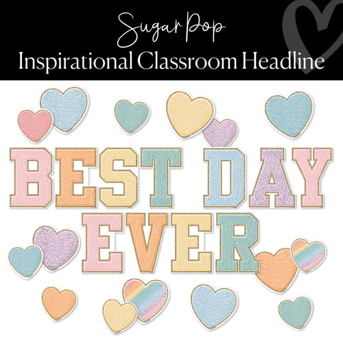 Sugar Pop Classroom Decor Collection Bulletin Board Letters "Best Day Ever"  by ULitho