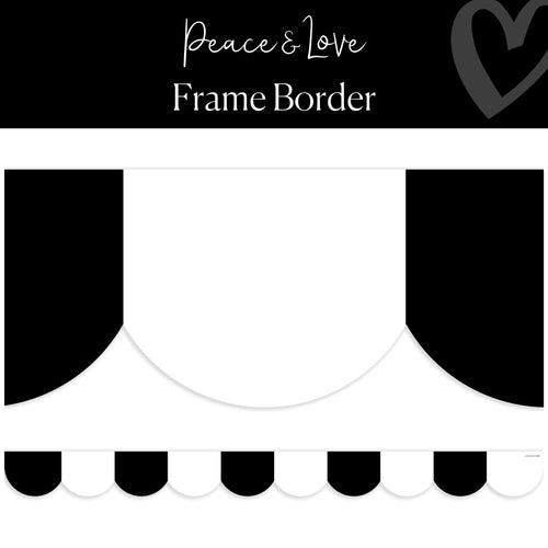 Black and White Striped Scallop Border Classroom Decor Peace and Love Frame Border by Flagship