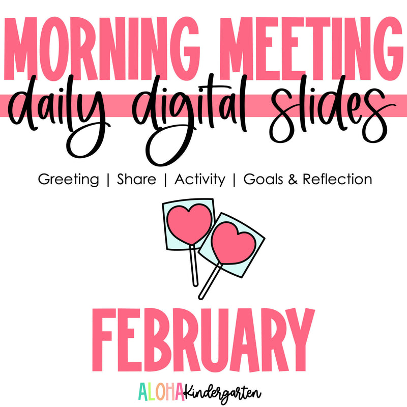 Morning Meeting Digital Slides February by Aloha Kindergarten