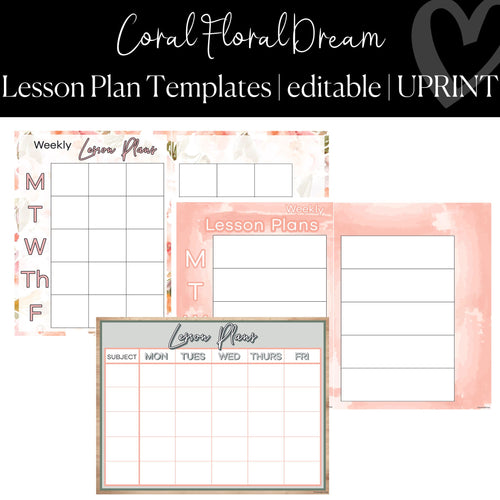 Printable and Editable Classroom Lesson Plan Template Coral Floral Dream  by UPRINT