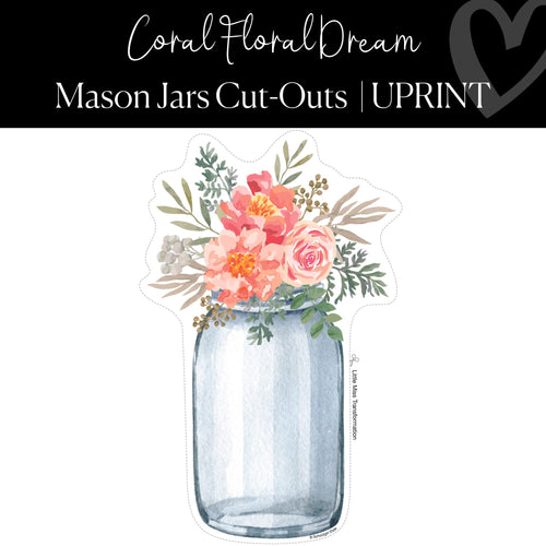 Printable Mason Jar Cut-Out Coral Floral Dream Regular and XL Classoom Decor by UPRINT