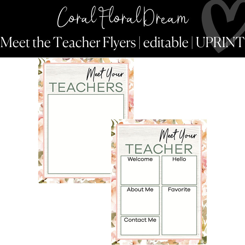Printable and Editable Classroom Meet the Teacher Flyers Coral Floral Dream  by UPRINT