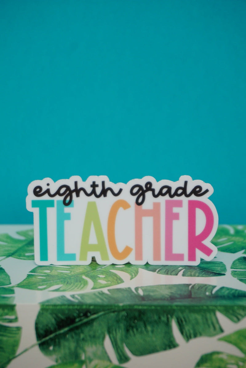 Eight Grade Sticker by The Pinapple Girl Design Co.