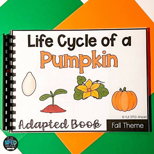 Life Cycle of a Pumpkin Adapted Bookfor Special Education by Full SPED Ahead