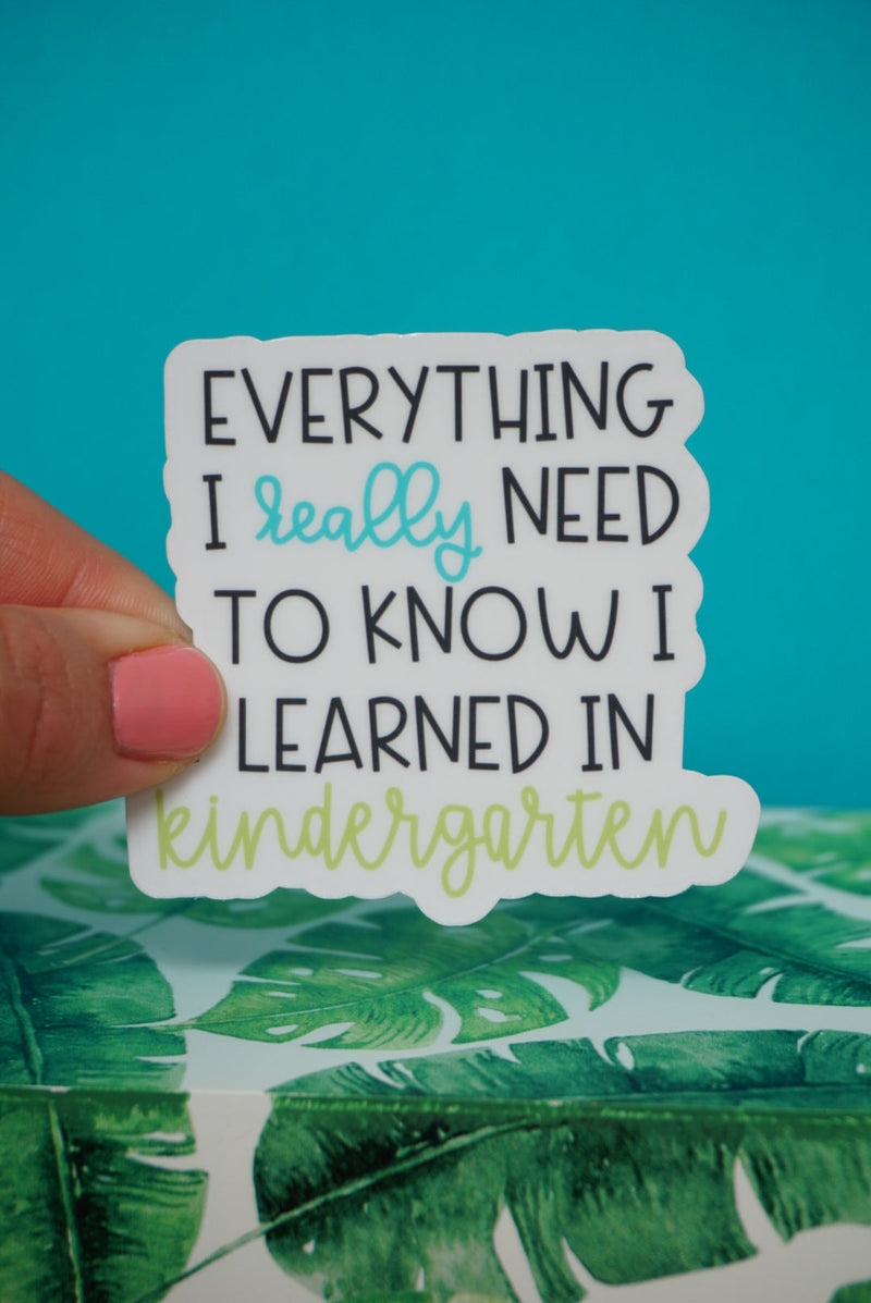 I Learned it in Kindergarten Sticker Blue and Green by The Pinapple Girl Design Co.