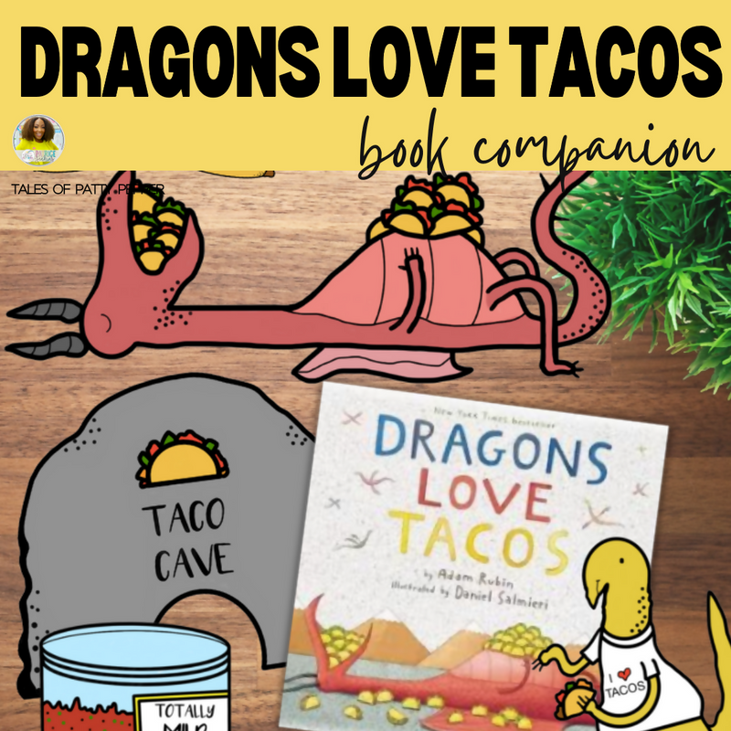 Dragons Love Tacos Book Companion & Writing Craft | Printable Classroom Resource | Tales of Patty Pepper