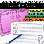 Guided Reading Passages Level N-V Bundle 135 Passages Lesson plans Comprehension and Running Records by Literacy with Alyin Classhsen