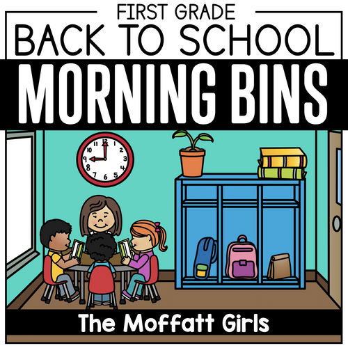 First Grade Back to School Morning Bins by The Moffatt Girls
