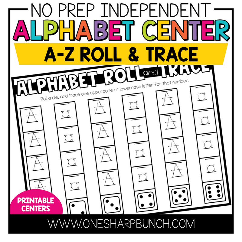 No Prep Independent Alphabet Center A-Z Roll and Trace by One Sharp Bunch
