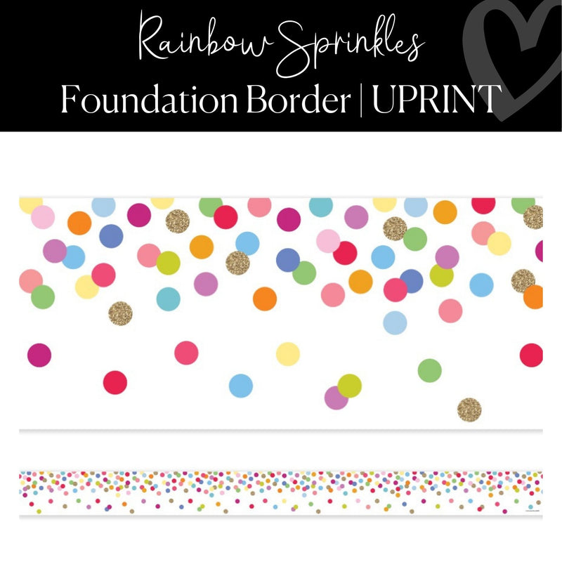 Printable Classroom Border Rainbow and Gold Dots Foundation by UPRINT
