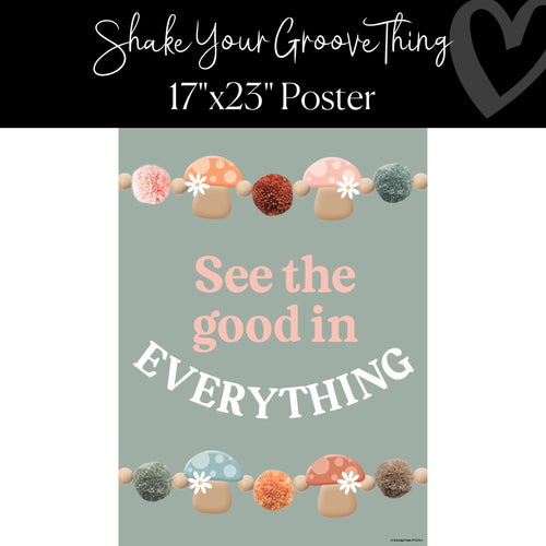 Shake Your Groove Thing Classroom Decor Groovy Classroom Poster "See the Good in Everything" Poster by ULitho