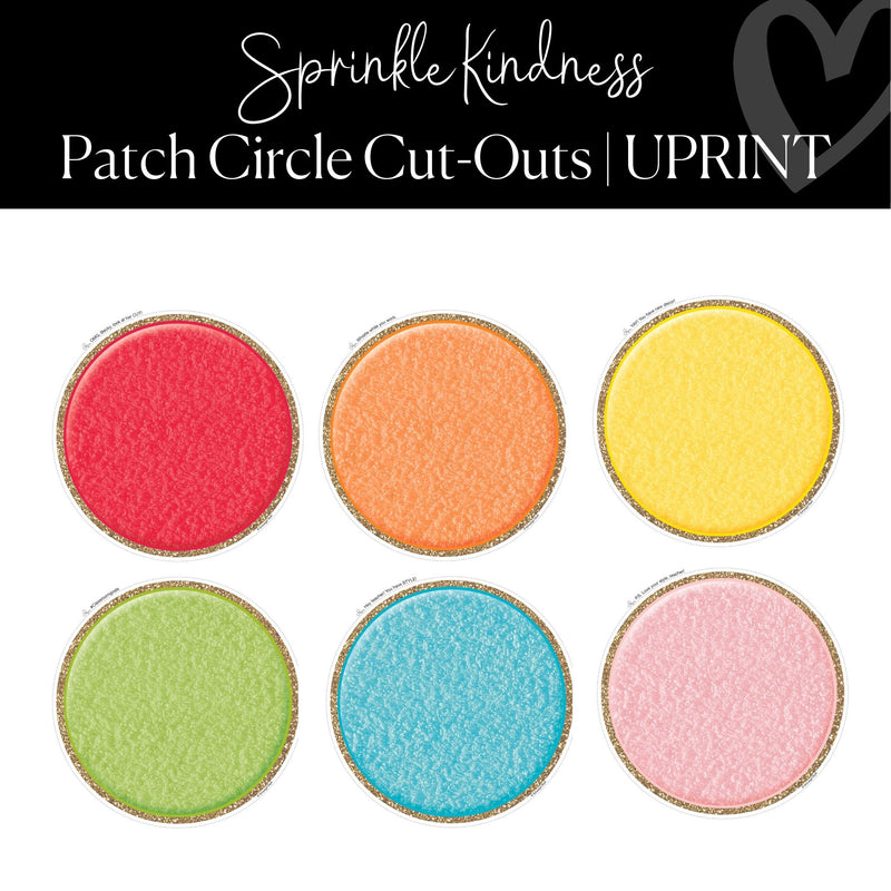 Printable Patch Circle Cut-Outs Rainbow Classroom Decor Sprinkle Kindness Regular and XL by UPRINT