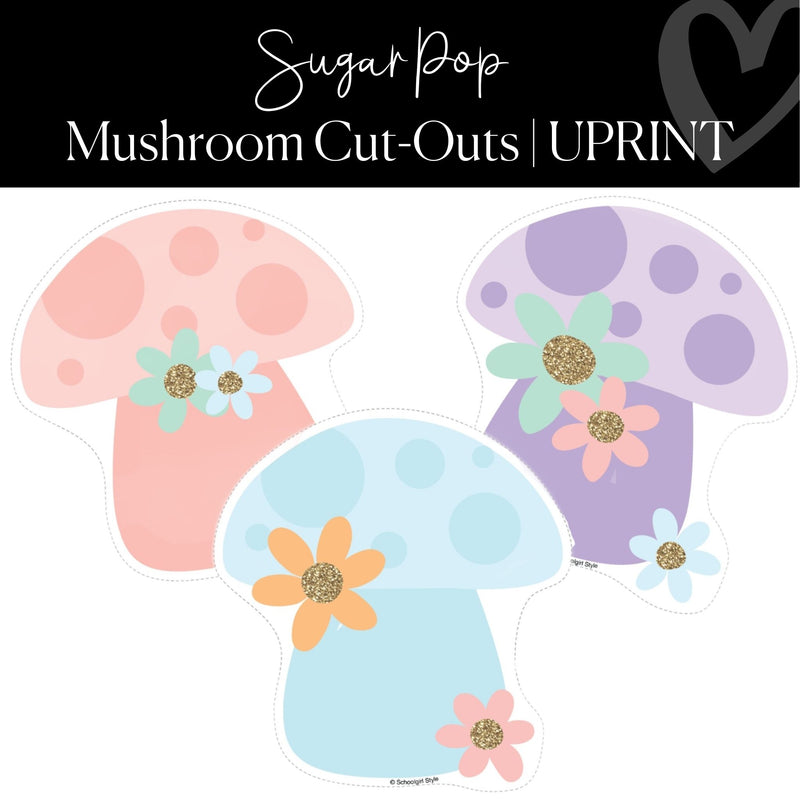 Printable Pastel Mushroom Cut-Out Sugar Pop Regular and XL Classroom Cut-Out by UPRINT