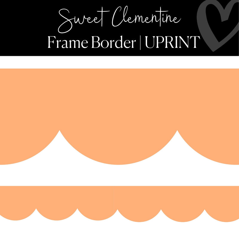 Printable Classroom Boarder Orange Scallop Border Sweet Clementine by UPRINT