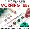 December Morning Tubs Fine Motor ELA and Math Fun by Differentiantal Kindergarten Marsha McQuire