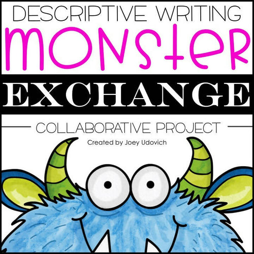Descriptive Writing Monster Exchange Collaborative Project by Joey Udovich