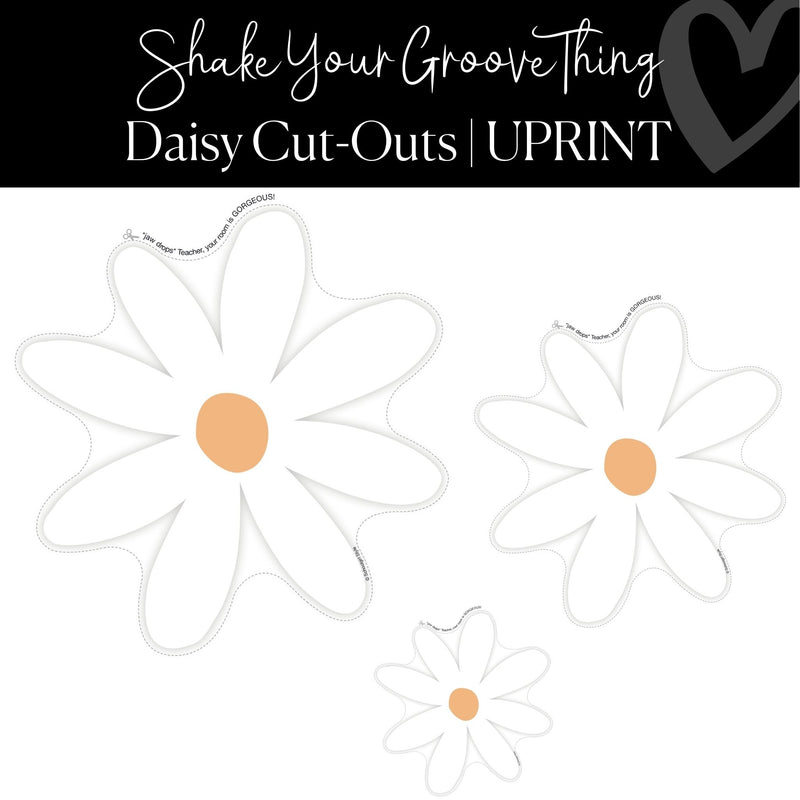 Printable Groovy Daisy Cut-Outs Shake Your Groove Thing Regular and XL Classroom Cut-Out by UPRINT