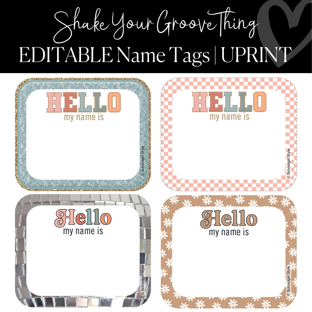 Editable and Printable Name Tags | Shake Your Groove Thing Classroom D ...