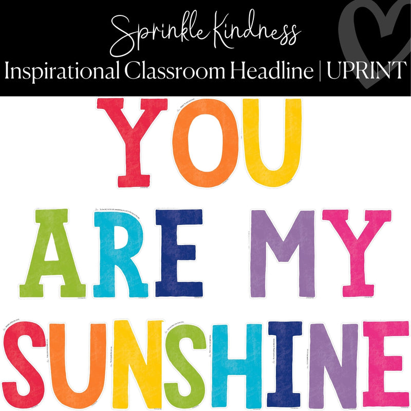 Printable Rainbow Bulletin Board Lettters You are my Sunshine Classroom Headline by UPRINT