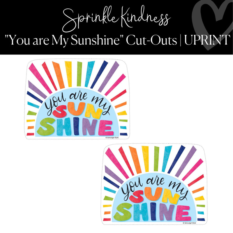 Printable Sunshine Cut-Out Classroom Decor Regular Classroom Cut-Out Sprinkle Kindness by UPRINT